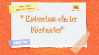 4º BÁSICO/CIENCIAS NATURALES - Estados de la materia