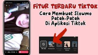 VIRAL!! Cara Membuat Video Slowmo Patah-Patah Di Tiktok 2023