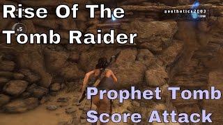 Rise Of The Tomb Raider (PC) - Prophet's Tomb Score Attack 123,287 (Extra Part 4)