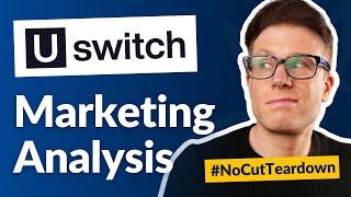 uswitch | Digital Marketing Analysis (#NoCutTeardown)