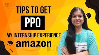 PRO - TIPS for PPO | My Internship Experience at Amazon