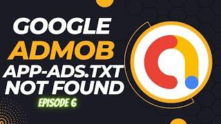 AdMob App Ads.txt Not Found (How to Fix App-ads.txt Warning on AdMob)