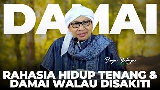 Hidup tetap Tenang dan Damai walau Disakiti | Buya Yahya