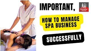 Managing Spa Business Successfully. Management Training for Spa Manager or Supervisor