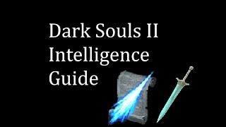 Dark Souls II Intelligence Guide