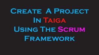 Taiga - Scrum Project Overview