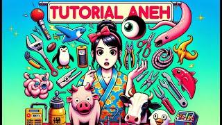 Koleksi Tutorial Aneh  :: Volume 28 ::