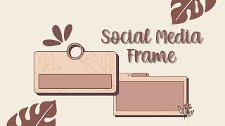 SOCIAL MEDIA FRAME INTRO TEMPLATES | (intro no copyright)