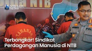 Polisi Ungkap  Sindikat Kasus Tindak Pidana Perdagangan Orang di NTB | Berita NTB Satu dotcom