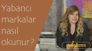 Yabancı Markalar Nasıl Okunur? | Bölüm 1 | ModaveSosyete