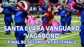 DCI 2024 Supercut: Santa Clara Vanguard, 'Vagabond' Final 90 Seconds at DCI Finals | FloMarching