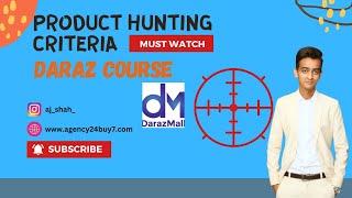 PRODUCT HUNTING CRITERIA FOR DARAZ | DARAZ COURSE | AJSHAH