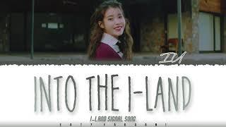 IU (아이유) - 'Into the I-LAND' (I-LAND Part.1 Signal Song) Lyrics [Color Coded_Han_Rom_Eng]