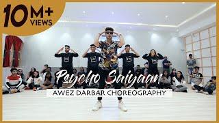 Psycho Saiyaan | Awez Darbar Choreography