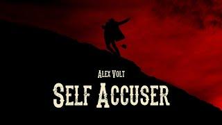 Alex Volt - Self Accuser (Official Music Video)