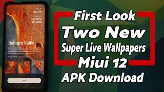 First Look | MIUI 12 |  New Super Live Wallpapers | APK Download