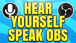 How to Hear Yourself Speak in OBS