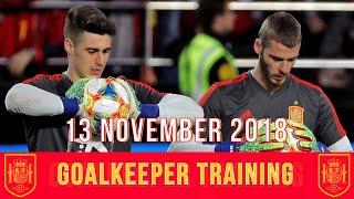 David de Gea & Kepa Arrizabalaga | Spain: Goalkeeper Training | 13/11/2018