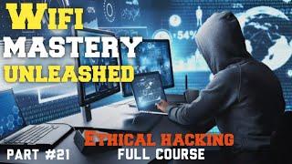 WiFi Hacking: A Comprehensive Overview | Ethical Hacking Full Course Part 21 | Skillsphere Academy