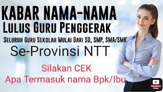 Cek Deretan Nama Peserta yang lulus Guru Pengerak Provinsi NTT, mulai dari SD, SMP, SMA/SMK.