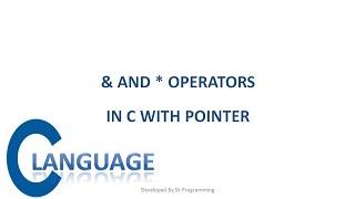 pointer operator in c || address of operators in c