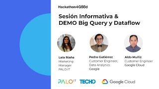 Hackathon For Good -  Sesión Informativa y DEMO Big Query y Dataflow