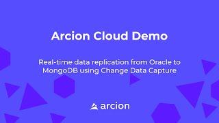 Arcion Cloud Demo: Oracle To MongoDB