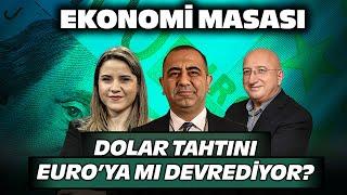 Dolar Tahtını Euro’ya Mı Devrediyor? | Ekonomi Masası