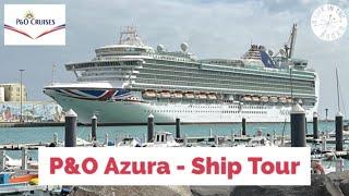 P&O Azura ULTIMATE Ship Tour / Deck by Deck / Hints & Tips for your Cruise / Places to go & Avoid