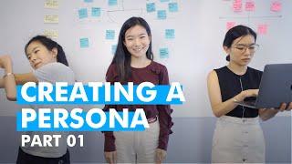 Creating a Persona | PART 1