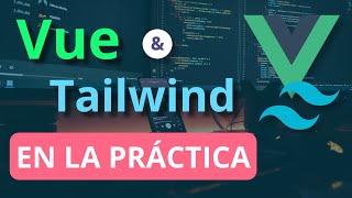 Vue js para principiantes | Proyecto práctico | Tailwind CSS | Typescript