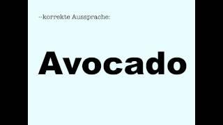 Korrekte Aussprache: Avocado