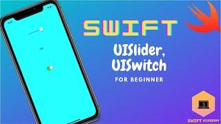 How to Create UISlider & UISwitch in iOS & Swift in Hindi | iOS Swift Academy | Beginner Series |iOS