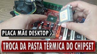  CHIPSET ⁞ Troca da pasta térmica - Placa Mãe DESKTOP ( PT - BR )