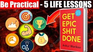 Be Practical Not NICE | GET EPIC SHIT DONE BOOK SUMMARY | ANKUR WARIKOO | GIGL