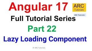 Angular 17 Tutorial #22 - Lazy Loading Component | Angular 17 Tutorial For Beginners