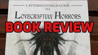 BOOK REVIEW: Field Guide to Lovecraftian Horrors - Arkham Reporter