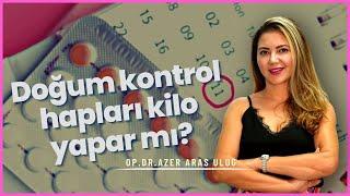 Doğum kontrol hapları kilo yapar mı? Yan etkileri nelerdir? #doğumkontrolhapı