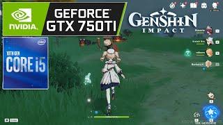 Genshin Impact - GTX 750 Ti 2GB + i5 10400F - 1080p, Medium Settings