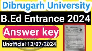 Dibrugarh university BEd entrance answer key 2024 |