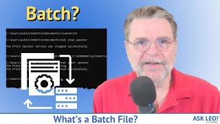 What’s a Batch File?