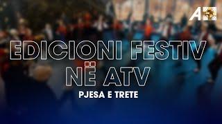 EDICIONI QENDROR FESTIV NË ATV - PJESA E TRETË  - 01.01.2022