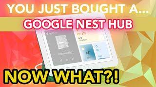 You Just Bought A Google Nest Hub: User Guide