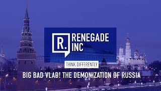 Big Bad Vlad! The Demonisation of Russia