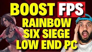 How to Boost FPS in Rainbow Six Siege Low End PC