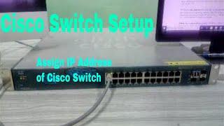 Basic Switch Configuration | Switch Basic Configuration | Cisco Switch  Assign IP Address