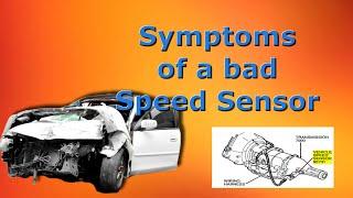 Symptoms of a bad speed sensor  - hard shifting - transmission issues