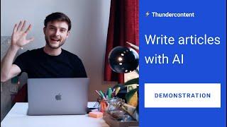 Write articles with AI — Demo  (Thundercontent  ️)