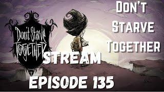 Don't Starve Together - Twitch Stream - Boss Fighting - Basing- AllFunNGamez: Episode 135