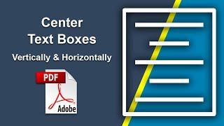 How to center text boxes vertically and horizontally in pdf (Prepare Form) using Adobe Acrobat Pro